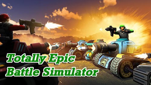 game pic for Totally epic battle simulator